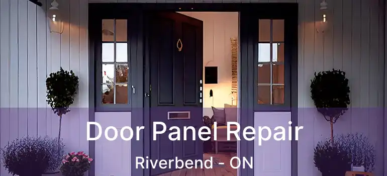  Door Panel Repair Riverbend - ON