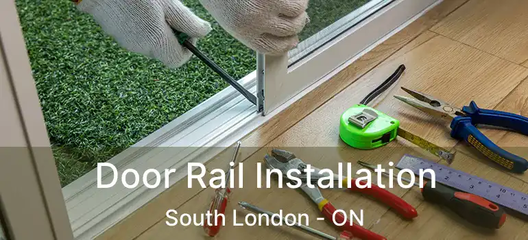  Door Rail Installation South London - ON