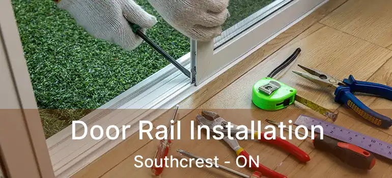  Door Rail Installation Southcrest - ON