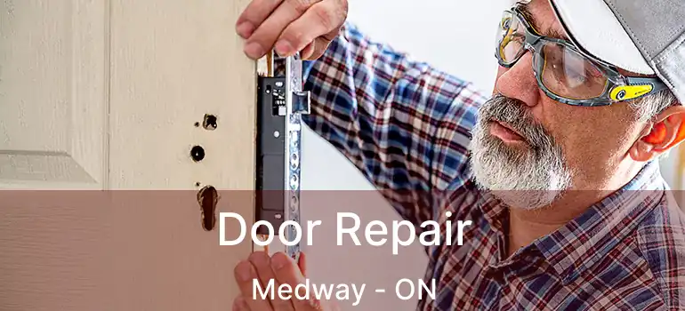  Door Repair Medway - ON