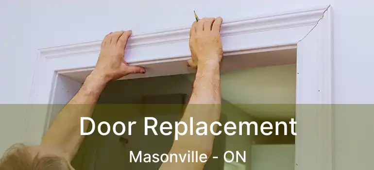  Door Replacement Masonville - ON