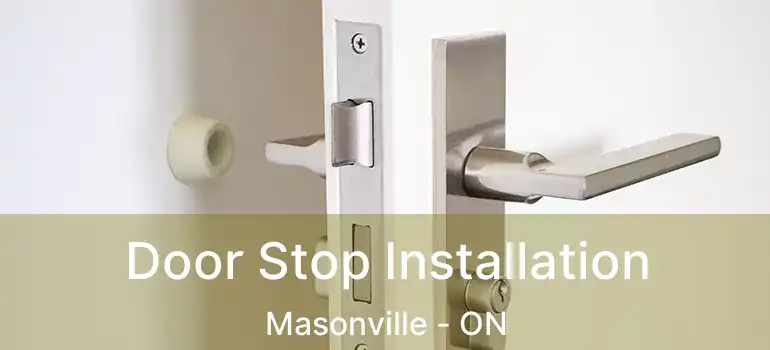  Door Stop Installation Masonville - ON