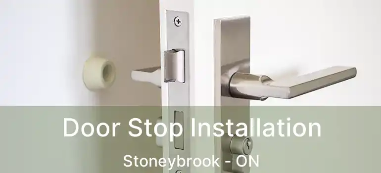  Door Stop Installation Stoneybrook - ON