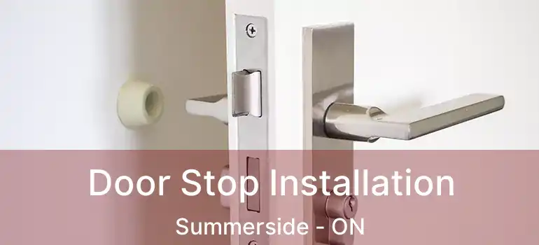  Door Stop Installation Summerside - ON