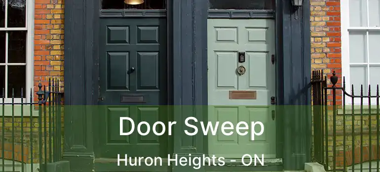 Door Sweep Huron Heights - ON