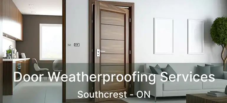  Door Weatherproofing Services Southcrest - ON