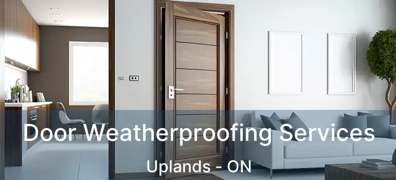  Door Weatherproofing Services Uplands - ON