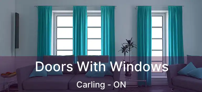  Doors With Windows Carling - ON