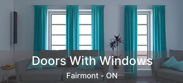  Doors With Windows Fairmont - ON