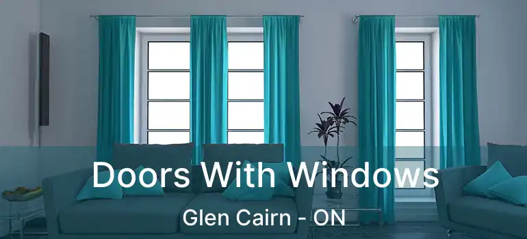  Doors With Windows Glen Cairn - ON