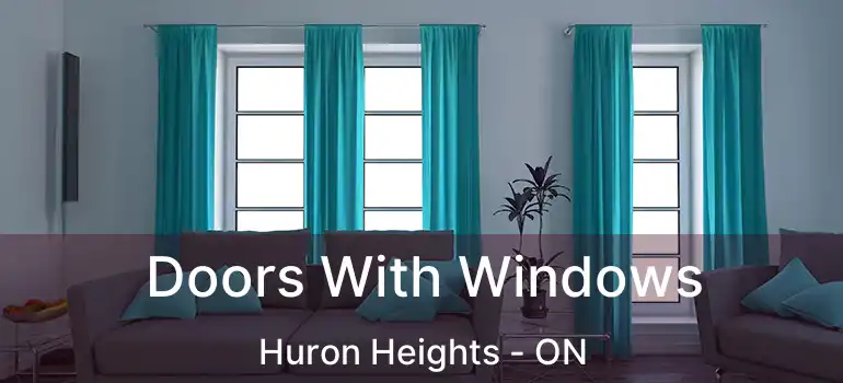  Doors With Windows Huron Heights - ON