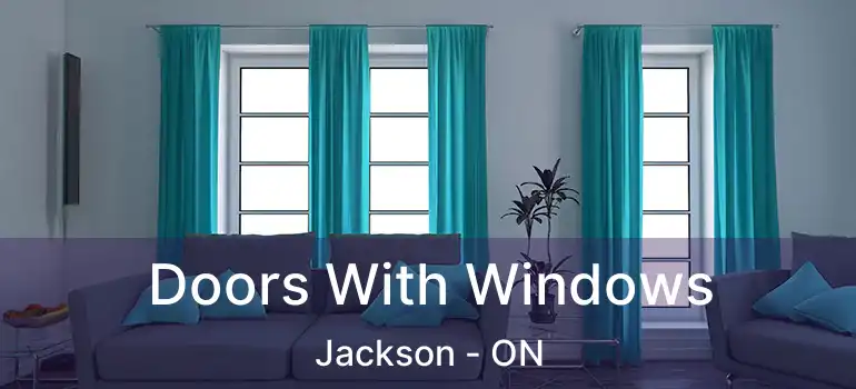  Doors With Windows Jackson - ON