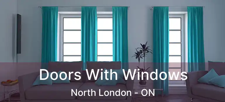  Doors With Windows North London - ON