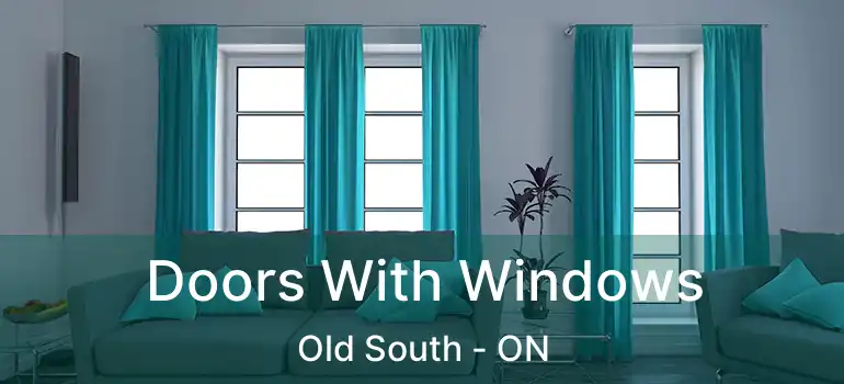  Doors With Windows Old South - ON
