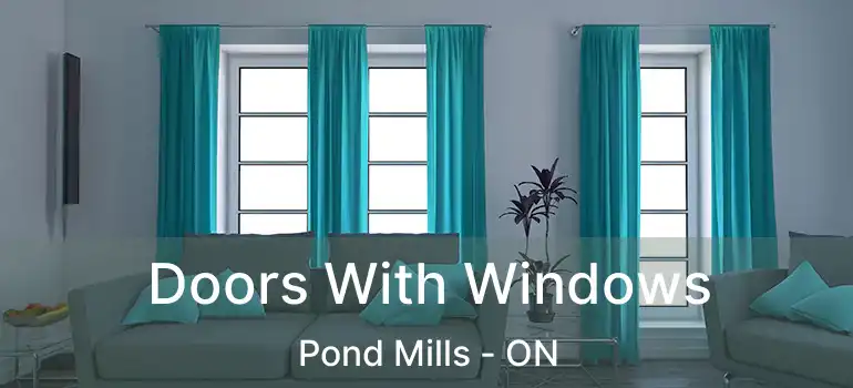  Doors With Windows Pond Mills - ON