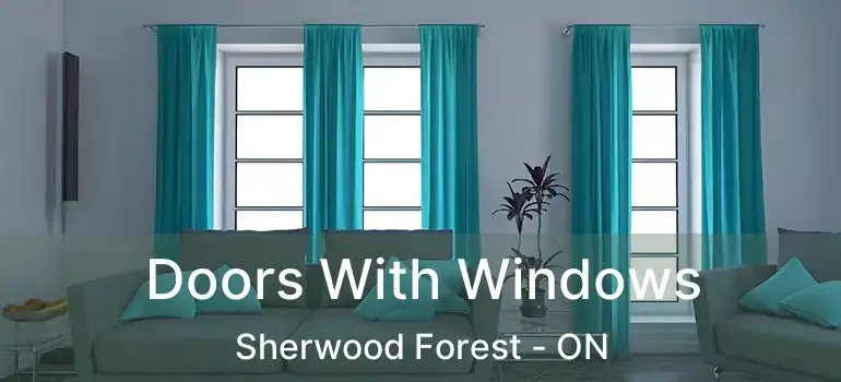  Doors With Windows Sherwood Forest - ON