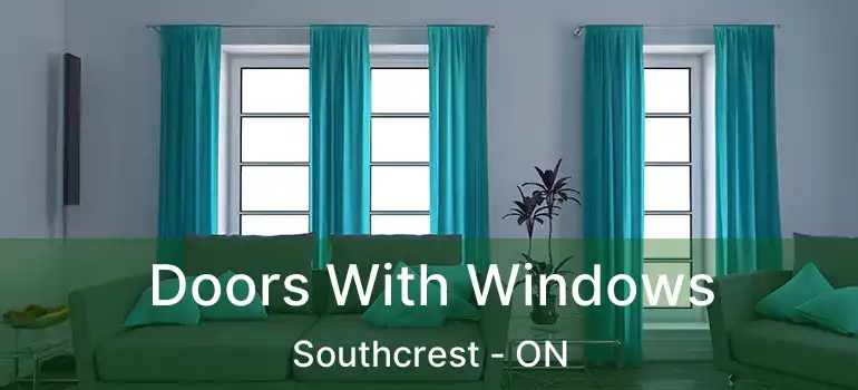  Doors With Windows Southcrest - ON