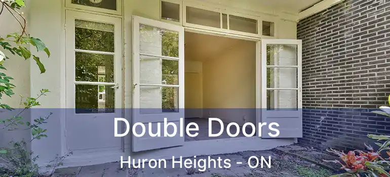  Double Doors Huron Heights - ON