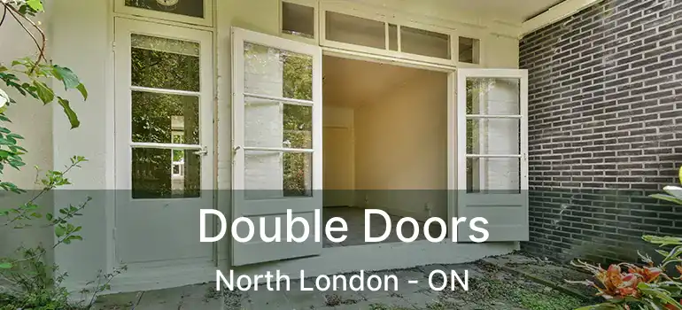  Double Doors North London - ON