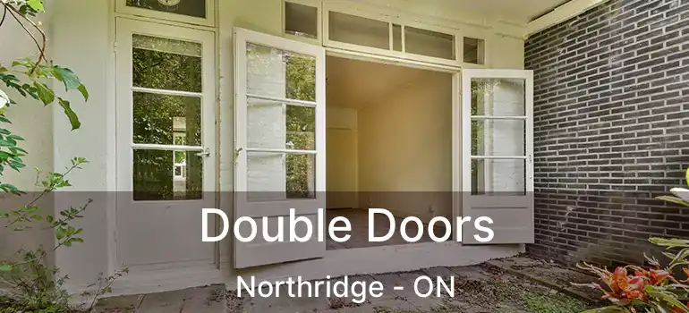  Double Doors Northridge - ON