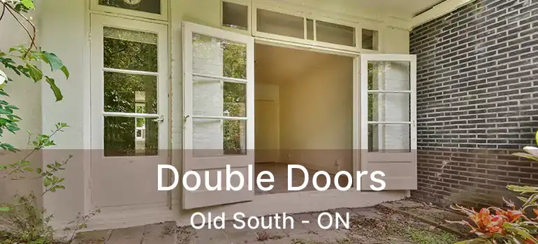  Double Doors Old South - ON