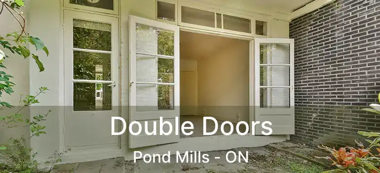  Double Doors Pond Mills - ON