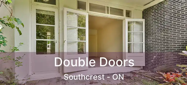  Double Doors Southcrest - ON