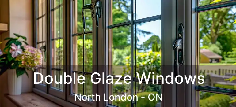  Double Glaze Windows North London - ON
