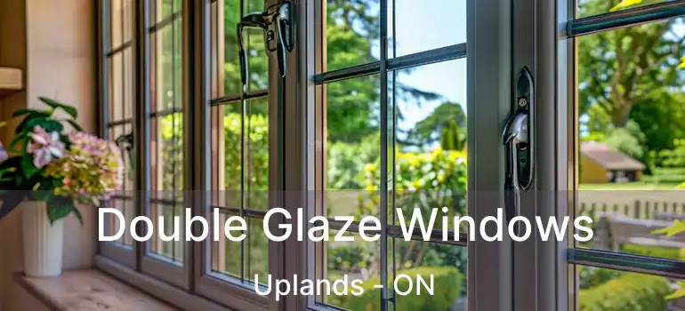  Double Glaze Windows Uplands - ON