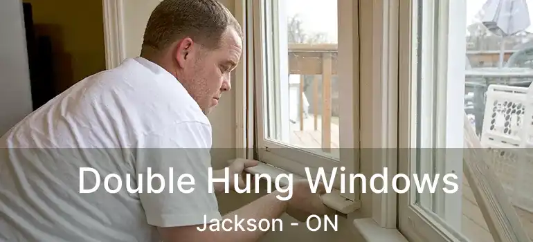  Double Hung Windows Jackson - ON