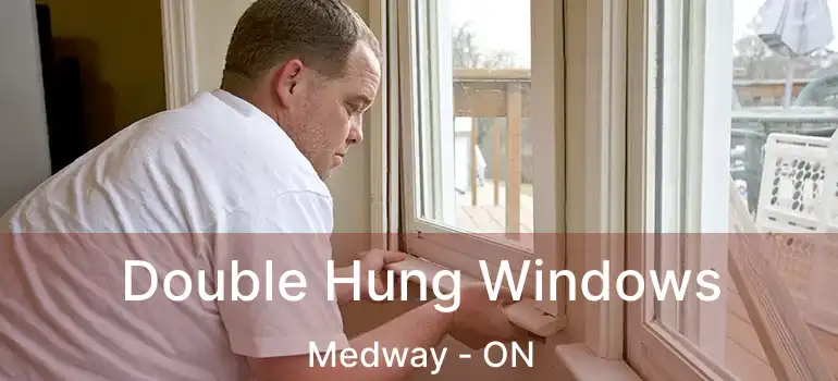  Double Hung Windows Medway - ON