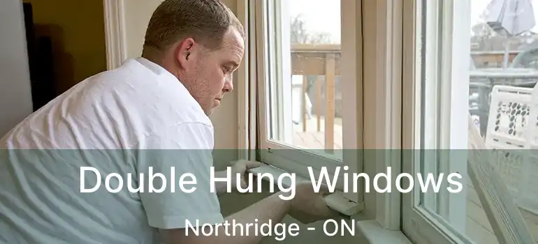  Double Hung Windows Northridge - ON