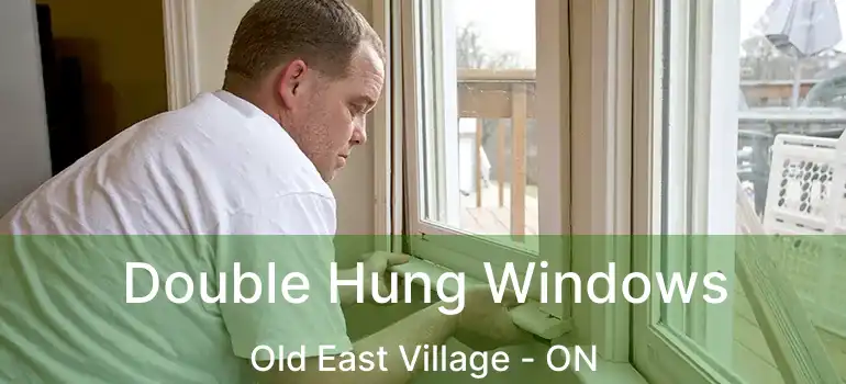  Double Hung Windows Old East Village - ON