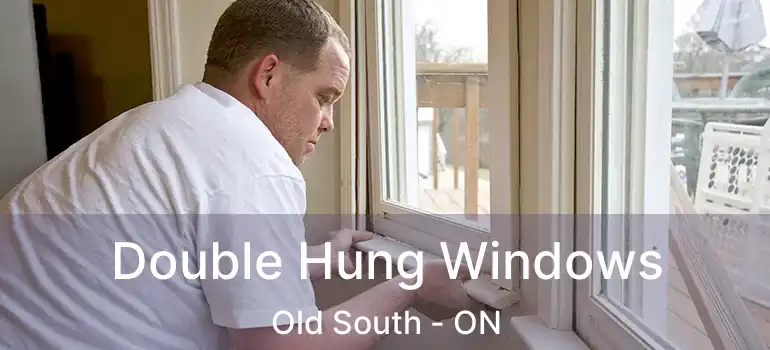  Double Hung Windows Old South - ON