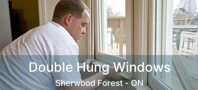  Double Hung Windows Sherwood Forest - ON