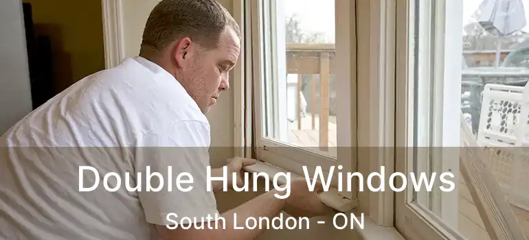  Double Hung Windows South London - ON