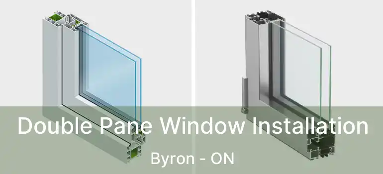  Double Pane Window Installation Byron - ON