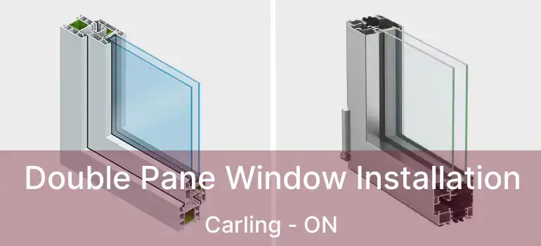  Double Pane Window Installation Carling - ON
