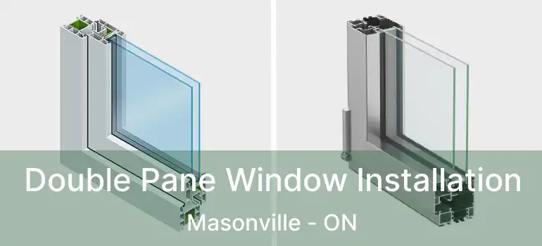  Double Pane Window Installation Masonville - ON