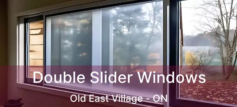  Double Slider Windows Old East Village - ON