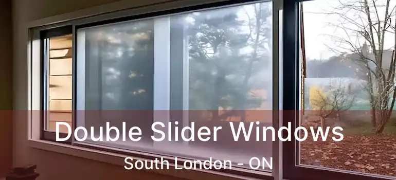  Double Slider Windows South London - ON