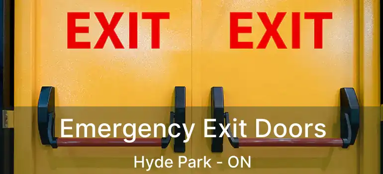 Emergency Exit Doors Hyde Park - ON