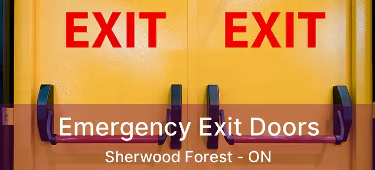  Emergency Exit Doors Sherwood Forest - ON