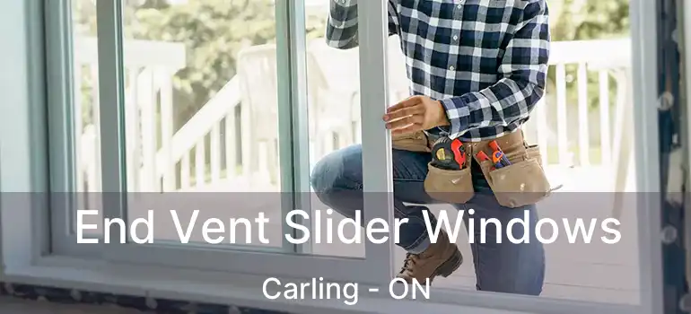  End Vent Slider Windows Carling - ON