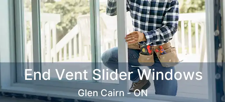  End Vent Slider Windows Glen Cairn - ON