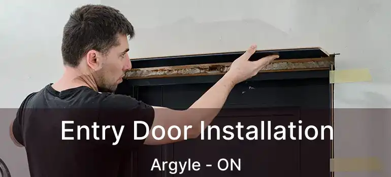  Entry Door Installation Argyle - ON