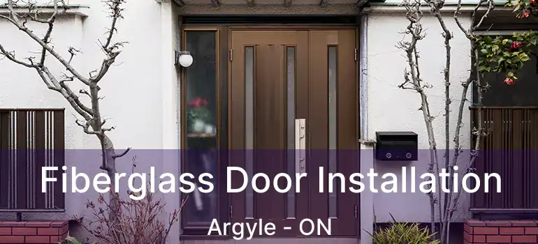  Fiberglass Door Installation Argyle - ON