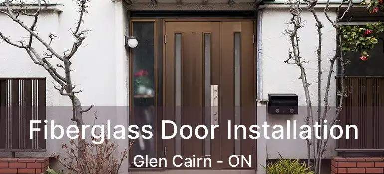  Fiberglass Door Installation Glen Cairn - ON