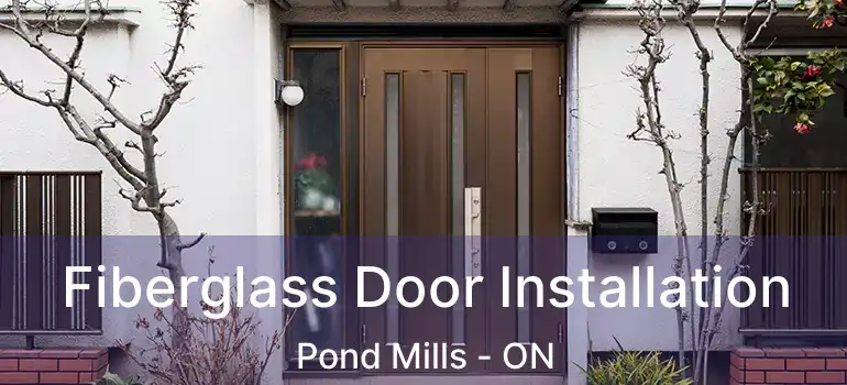  Fiberglass Door Installation Pond Mills - ON