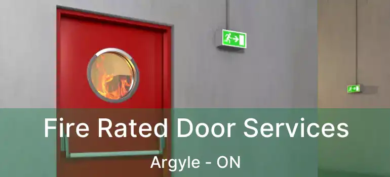  Fire Rated Door Services Argyle - ON